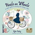 Heels on Wheels A Ladys Guide to Owning & Riding a Bike