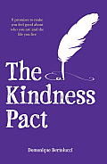 Kindness Pact 8 Promises to Make You Feel Good about Who You Are & the Life You Live