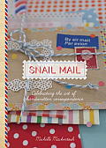 Snail Mail Rediscovering the Art & Craft of Handmade Correspondence