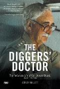The Diggers' Doctor: The fortunate life of Col. Donald Beard, AM, RFD, ED (Retd)