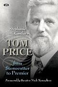 Tom Price: From stonecutter to Premier