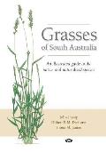 Grasses of South Australia: An illustrated guide to the native and naturalised species