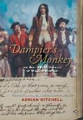 Dampier's Monkey: The south seas voyages of William Dampier