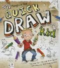 501 Things for the Quick Draw Kid