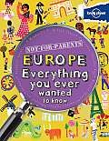Lonely Planet Not For Parents Europe Everything you ever wanted to know