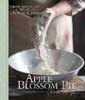 Apple Blossom Pie Memories of an Australian Country Kitchen