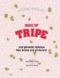 Book of Tripe & Gizzards Kidneys Feet Brains & All the Rest
