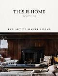 This is Home The Art of Simple Living