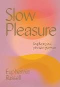 Slow Pleasure Explore Your Pleasure Spectrum
