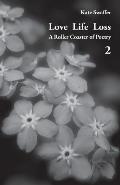 Love Life Loss - A Roller Coaster of Poetry Volume 2: Days with Dementia