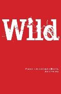Wild: Poems selected and edited by Joan Fenney