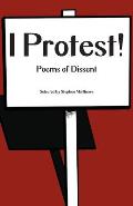 I Protest!: Poems of Dissent