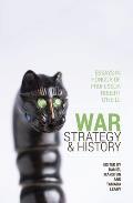 War, Strategy and History: Essays in Honour of Professor Robert O'Neill