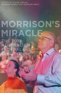 Morrison's Miracle: The 2019 Australian Federal Election