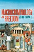 Macrocriminology and Freedom