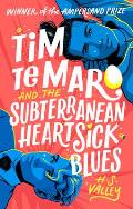Tim Te Maro & the Subterranean Heartsick Blues