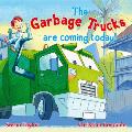 Garbage Trucks are Coming Today