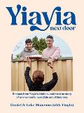 Yiayia Next Door Recipes from Yiayias kitchen & the true story of one womans incredible act of kindness