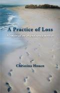 A Practice of Loss: Memoir of an abandoning mother