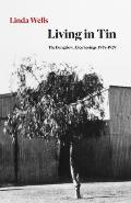 Living in Tin: The Bungalow, Alice Springs, 1914-1929