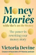 Money Diaries with She's on the Money: The Power in Rewriting Your Money Story