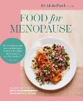Food for Menopause: Recipes and Nutritional Advice for Perimenopause, Menopause and Beyond