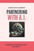 Partnering with A.I.