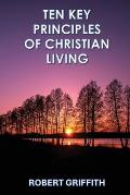Ten Key Principles of Christian Living