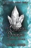 The Crystal Dynasty