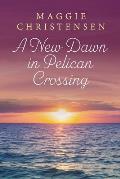 A New Dawn in Pelican Crossing