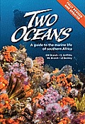 Two Oceans: A Guide to Marine Life of Southern Africa