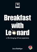 Breakfast with Leonard: An African Parable