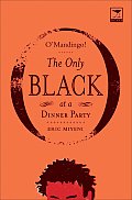 OMandingo The Only Black at a Dinner Party