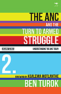 The ANC and the Turn to Armed Struggle, 2