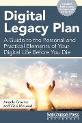 Digital Legacy Plan A Guide to the Personal & Practical Elements of Your Digital Life Before You Die