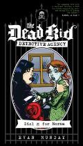 Dial M for Morna: The Dead Kid Detective Agency #2