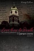 Love You to Death: Season 3: The Unofficial Companion to the Vampire Diaries