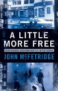 Little More Free An Eddie Dougherty Mystery