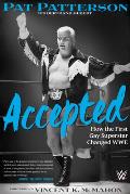 Accepted How the First Gay Superstar Changed Wwe