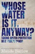 Whose Water Is It Anyway Taking Water Protection into Public Hands