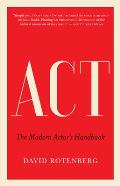 ACT: The Modern Actor's Handbook