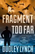 A Fragment Too Far: A Sheriff Luke McWhorter Mystery