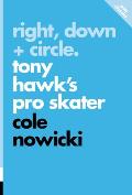 Right, Down + Circle: Tony Hawk's Pro Skater