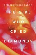 Girl Who Cried Diamonds & Other Stories