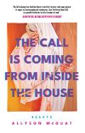 Call Is Coming from Inside the House