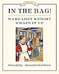 In the Bag!: Margaret Knight Wraps It Up