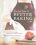 New Best of Betterbaking.com 175 Classic Recipes from the Beloved Bakers Website