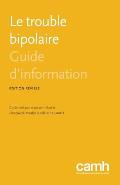 Le Trouble Bipolaire: Guide D'Information