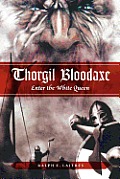 Thorgil Bloodaxe, Enter the White Queen