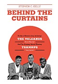 Behind The Curtains: with The VOLCANOS Storm Warning And The Grammy Award Winning TRAMMPS Disco Inferno